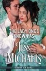 Jess Michaels - The Lady Once Known As
