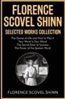 Florence Scovel Shinn - Florence Scovel Shinn Selected Works Collection