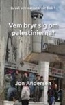 Jon Andersen - Vem bryr sig om palestinerna?