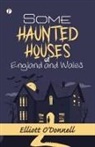 Elliott O'Donnell - Some Haunted Houses of England and Wales