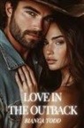 Bianca Todd - Love in the Outback