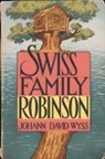 Johann David Wyss - Swiss Family Robinson