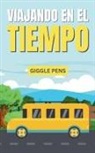 Giggle Pens - Viajando en el Tiempo