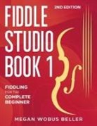 Megan Wobus Beller - Fiddle Studio Book 1