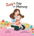 Nupur Singh - Zoey's Day with Mommy
