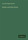 Frances Hodgson Burnett - Natalie, and Other Stories
