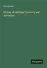 Anonymous - History of Maritime Discovery and Adventure