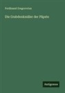 Ferdinand Gregorovius - Die Grabdenkmäler der Päpste