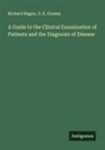 G. E. Gramm, Richard Hagen - A Guide to the Clinical Examination of Patients and the Diagnosis of Disease