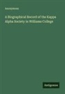 Anonymous - A Biographical Record of the Kappa Alpha Society in Williams College