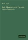 Henry James - Book of Reference to the Plan of the Parish of Llanarmon