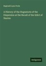 Reginald Lane Poole - A History of the Huguenots of the Dispersion at the Recall of the Edict of Nantes