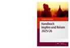 Christian Schönfeld - Handbuch Impfen und Reisen 2025/26