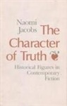 Naomi Jacobs, Harry T. Moore - The Character of Truth