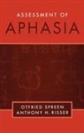 Risser Anthony H., Spreen Otfried - Assessment of Aphasia