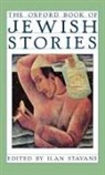 Ilan Stavans - The Oxford Book of Jewish Stories