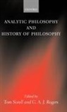 Tom Sorell, Rogers G. A. J., Tom Sorell - Analytic Philosophy and History of Philosophy