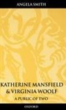 Angela Smith - Katherine Mansfield and Virginia Woolf