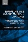 Stefano Battilossi, Youssef Cassis, Battilossi Stefano, Cassis Youssef - European Banks and the American Challenge