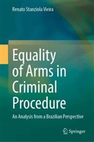 Renato Stanziola Vieira - Equality of Arms in Criminal Procedure