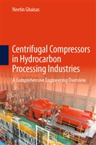 Neetin Ghaisas - Centrifugal Compressors in Hydrocarbon Processing Industries
