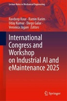 Diego Galar, Veronica Jägare, Ramin Karim, Ravdeep Kour, Uday Kumar, Uday Kumar et al - International Congress and Workshop on Industrial AI and eMaintenance 2025