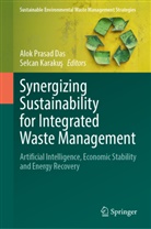 Alok Prasad Das, Karakus, Selcan Karakus, Selcan Karakuş, Alok Prasad Das - Synergizing Sustainability for Integrated Waste Management