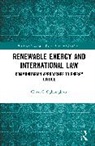 Chitzi C. Ogbumgbada, Chitzi C. Ogbumgbada - Renewable Energy and International Law