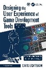 David Lightbown, Lightbown David - Designing the User Experience of Game Development Tools