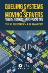 Yuri Hajiyev Belyaev, Belyaev Yuri, Hajiyev Asaf - Queueing Systems With Moving Servers