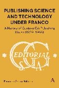 Fernando Garcia Naharro, Fernando García Naharro - Publishing Science and Technology Under Franco A History of Gustavo Gili Publishing House (1939-1966)