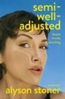 Alyson Stoner - Semi-Well-Adjusted Despite Literally Everything