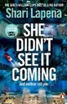 Shari Lapena - She Didn't See It Coming