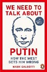 Mark Galeotti, Galeotti Mark - We Need to Talk About Putin