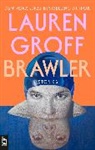 Lauren Groff - Brawler