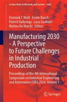 Patrick Dallasega, Patrick Dallasega et al, Matteo De Marchi, Luca Gualtieri, Dominik T. Matt, Erwin Rauch - Manufacturing 2030 - A Perspective to Future Challenges in Industrial Production