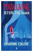 Sandrine Collette - Madelaine Before The Dawn