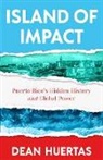 Dean Huertas - Island of Impact