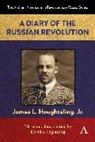 JR. L. HOUGHTELING, David S. Foglesong - Diary of the Russian Revolution
