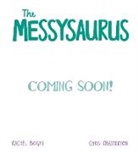 Rachel Bright, Bright Rachel, Chatterton Chris - A DinoFeelings Book: The Messysaurus