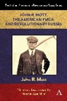 Matthew Lee Miller, Matthew Lee Miller - John R. Mott, the American Ymca, and Revolutionary Russia