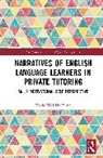 Kevin Wai Ho Yung, Kevin Wai Ho (The Education University of Ho Yung - Narratives of English Language Learners in Private Tutoring