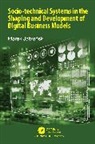 Marek Jablonski - Socio Technical Systems in the Shaping and Development of Digital