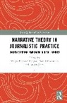 Jørgen Alnæs, Yngve Benestad Hornmoen Hagvar, Yngve Benestad Hågvar, Harald Hornmoen, Jørgen Alnæs, Yngve Benestad Hågvar... - Narrative Theory in Journalistic Practice