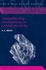 Ali Argon - Strengthening Mechanisms in Crystal Plasticity