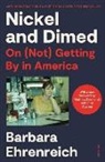 Barbara Ehrenreich - Nickel and Dimed
