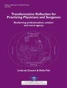 Linda De Cossart, Della Fish - Transformative Reflection for Practicing Physicians and Surgeons
