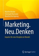 Manfred Bruhn, Christoph Burmann, Manf Kirchgeorg, Manfred Kirchgeorg - Marketing.Neu.Denken