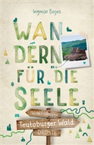 Ingmar Bojes - Teutoburger Wald. Wandern für die Seele