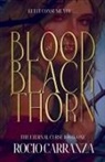 Rocio Carranza - Blood of the Blackthorn